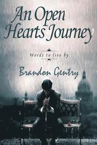 An Open Hearts Journey: Words To Live By 1