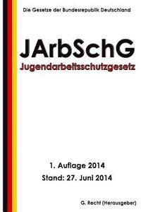 bokomslag Jugendarbeitsschutzgesetz - JArbSchG