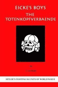 bokomslag Eicke's Boys: The Totenkopfverbaende