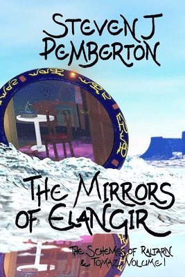 The Mirrors of Elangir 1