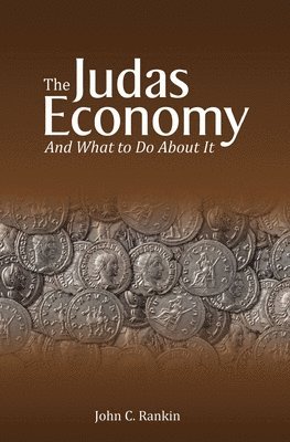 bokomslag The Judas Economy: And What to Do About It