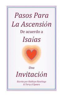 bokomslag Pasos Para La Ascension De acuerdo a Isaias: Una Invitacion