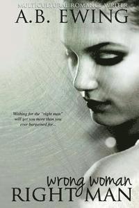 A. B. Ewing - Wrong Woman, Right Man, Häftad