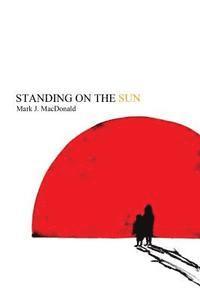 Standing on the Sun 1