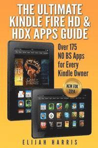 bokomslag The Ultimate Kindle Fire HD & HDX Apps Guide: Over 175 NO BS Apps for Every Kindle Owner