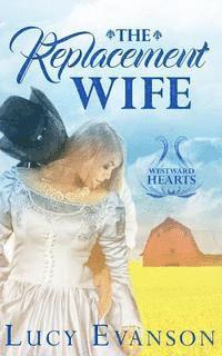 The Replacement Wife: A Mail Order Bride Romance 1