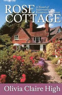 bokomslag Rose Cottage: A Romantic Novel of Paranormal Suspense