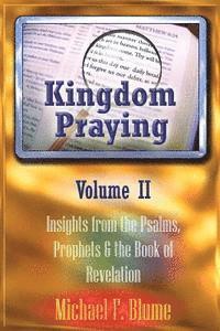 bokomslag Kingdom Praying Vol. II: Insights from the Psalms, Prophets & the Book of Revelation