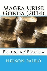 bokomslag Magra Crise Gorda (2014): Poesia/Prosa