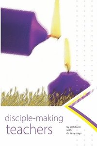 bokomslag Disciplemaking Teachers