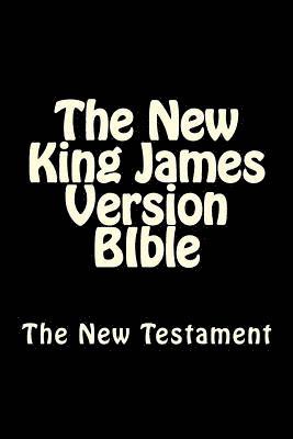Marlow Jermaine Martin - The New King James Version BIble: The New Testament, Häftad