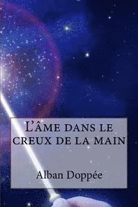 bokomslag L'ame dans le creux de la main: Alban Doppee