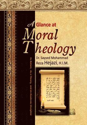 A Glance at Moral Theology: Its Nature, as a Theory, and an Academic Discipline 1