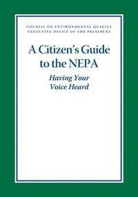 A Citizen's Guide to the NEPA Having Your Voice Heard 1