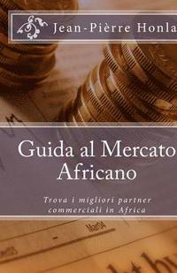bokomslag Guida al Mercato Africano: Trova i migliori partner commerciali in Africa