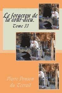 Pierre Alexis Ponson Du Terrail - Le forgeron de la cour dieu.: Tome II, Häftad. Tillgänglighet: Lägg i varukorg