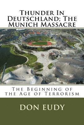 Thunder In Deutschland; The Munich Massacre 1