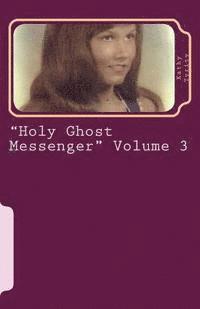 bokomslag "Holy Ghost Messenger" Volume 3: Spiritual Writing
