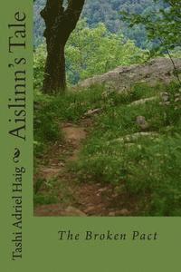 Tashi Adriel Haig - Aislinn's Tale: The Broken Pact, Häftad