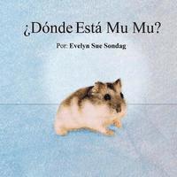 Evelyn Sue Sondag - ¿Dónde Está Mu Mu?, Häftad