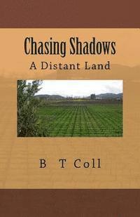 bokomslag Chasing Shadows: A Distant Land