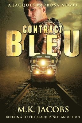 M. K. Jacobs - Contract Bleu: Jacques Barbosa Adventure, Häftad
