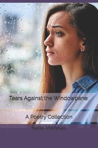 bokomslag Tears Against the Windowpane