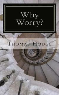 bokomslag Why Worry?: A History of Anxiety Treatments