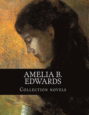 Amelia B. Edwards, Collection novels 1
