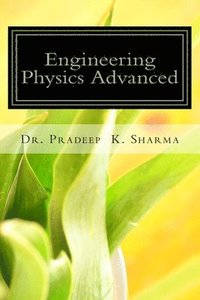 bokomslag Engineering Physics Advanced: A Complete Text Book of Engineeing Physics for IInd Sem Students of UEM, Jaipur