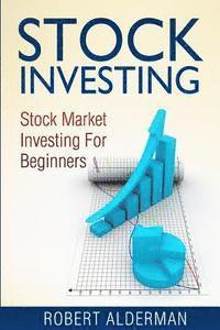 bokomslag Stock Investing: Stock Market Investing For Beginners