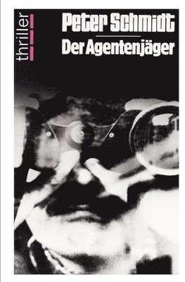 Peter Schmidt - Der Agentenjäger, Häftad