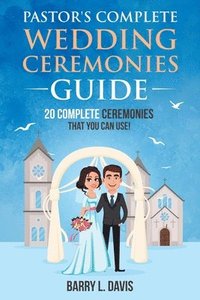 bokomslag Pastor's Complete Wedding Ceremonies Guide