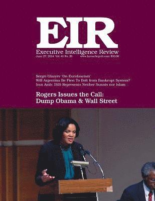 Executive Intelligence Review; Volume 41, Number 26: Published June 27, 2014 1