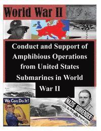 bokomslag Conduct and Support of Amphibious Operations from United States Submarines in World War II
