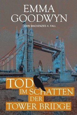 Tod im Schatten der Tower Bridge: John Mackenzies vierter Fall 1