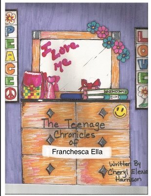 bokomslag The Teenage Chronicles of Franchesca Ella