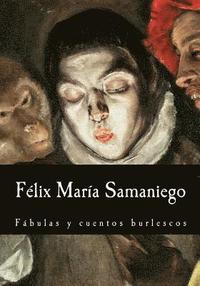 bokomslag Félix María Samaniego, Fábulas y cuentos burlescos