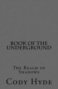 bokomslag Book of the Underground: The Realm of Shadows