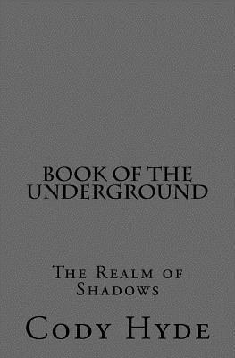 bokomslag Book of the Underground: The Realm of Shadows