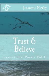 bokomslag Trust & Believe: Inspirational Poems Vol II