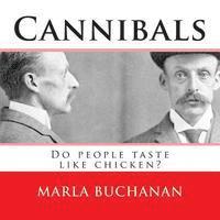 Cannibals: Do people taste like chicken?