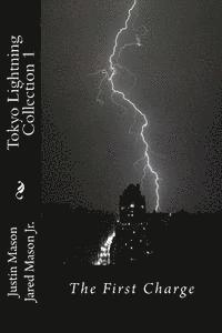 Jared Mason Jr, Justin Mason - Tokyo Lightning Collection 1: The First Charge, Häftad. Tillgänglighet: Lägg i varukorg