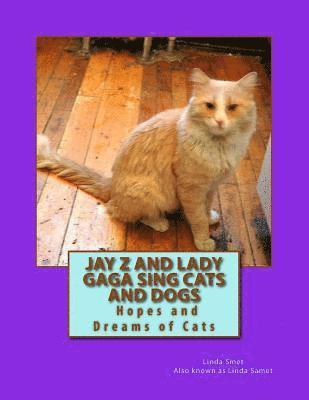 Jay Z and Lady Gaga Sing Cats and Dogs: Hopes and Dreams of Cats 1