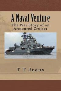 bokomslag A Naval Venture: The War Story of an Armoured Cruiser