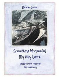 bokomslag Something Wonderful My Way Came - My Life in the Nest with Ray Bradbury