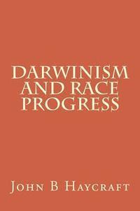 bokomslag Darwinism And Race Progress