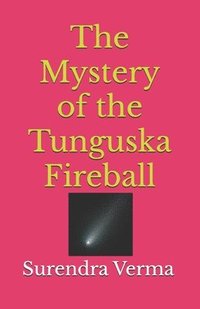 bokomslag The Mystery of the Tunguska Fireball