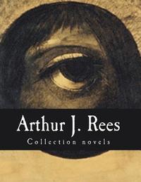 bokomslag Arthur J. Rees, Collection novels