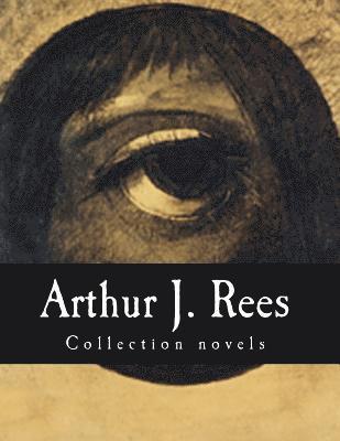 Arthur J. Rees, Collection novels 1